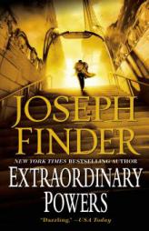 Extraordinary Powers by Joseph Finder Paperback Book