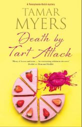 Death by Tart Attack (A Pennsylvania-Dutch mystery, 23) by Tamar Myers Paperback Book