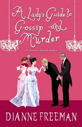 A Lady's Guide to Gossip and Murder (A Countess of Harleigh Mystery) by Dianne Freeman Paperback Book