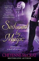 Seduced by Magic (Magic Series, Book 2) by Cheyenne McCray Paperback Book