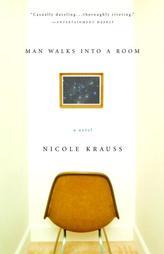 Man Walks Into a Room by Nicole Krauss Paperback Book