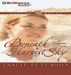 Beneath a Harvest Sky (Desert Roses Series) by Tracie Peterson Paperback Book