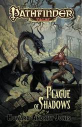 Pathfinder Tales: Plague of Shadows by Howard Andrew Jones Paperback Book