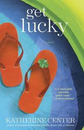 Get Lucky by Katherine Center Paperback Book