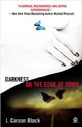 Darkness on the Edge of Town by J. Carson Black Paperback Book