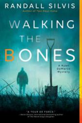 Walking the Bones by Randall Silvis Paperback Book