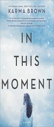 In This Moment by Karma Brown Paperback Book