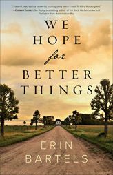 We Hope for Better Things by Erin Bartels Paperback Book