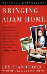 Bringing Adam Home: The Abduction That Changed America by Les Standiford Paperback Book