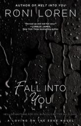 Fall Into You (A Loving on the Edge Novel) by Roni Loren Paperback Book