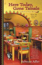 Here Today, Gone Tamale by Rebecca Adler Paperback Book