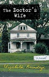 The Doctor's Wife by Elizabeth Brundage Paperback Book