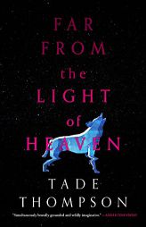 Far from the Light of Heaven by Tade Thompson Paperback Book