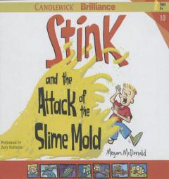 Stink and the Attack of the Slime Mold by Megan McDonald Paperback Book