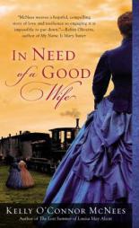 In Need of a Good Wife by Kelly O. McNees Paperback Book