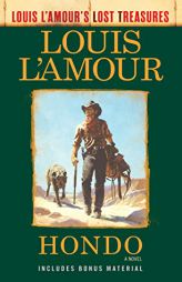 Hondo (Louis l'Amour's Lost Treasures) by Louis L'Amour Paperback Book