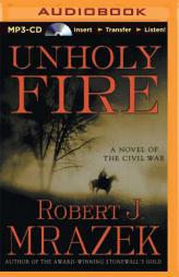 Unholy Fire by Robert Mrazek Paperback Book