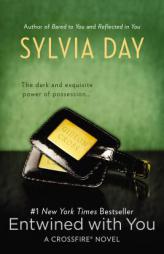 Entwined with You (A Crossfire Novel) by Sylvia Day Paperback Book