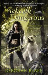 Wickedly Dangerous (A Baba Yaga Novel) by Deborah Blake Paperback Book