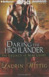 Daring the Highlander by Laurin Wittig Paperback Book