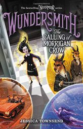 Wundersmith: The Calling of Morrigan Crow (Nevermoor (2)) by Jessica Townsend Paperback Book