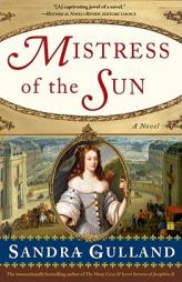 Mistress of the Sun by Sandra Gulland Paperback Book