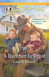 A Rancher to Trust by Laurel Blount Paperback Book