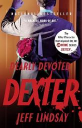 Dearly Devoted Dexter by Jeff Lindsay Paperback Book