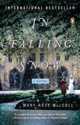 In Falling Snow by Mary-Rose MacColl Paperback Book