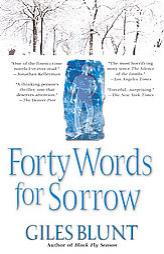 Forty Words for Sorrow by Giles Blunt Paperback Book