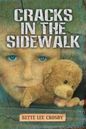 Cracks In The Sidewalk by Bette Lee Crosby Paperback Book