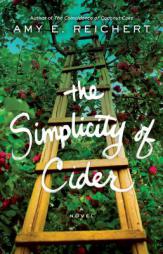 The Simplicity of Cider by Amy E. Reichert Paperback Book