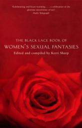 The Black Lace Book of Women's Sexual Fantasies by Kerri Sharp Paperback Book