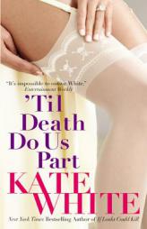 Til Death Do Us Part by Kate White Paperback Book