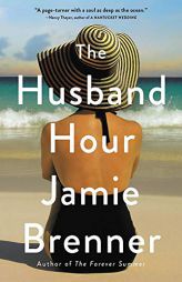 The Husband Hour by Jamie Brenner Paperback Book