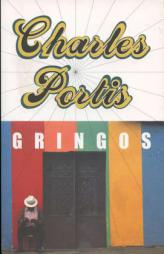 Gringos by Charles Portis Paperback Book