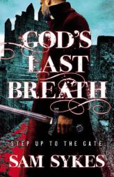 God's Last Breath (Bring Down Heaven) by Sam Sykes Paperback Book