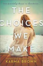 The Choices We Make by Karma Brown Paperback Book