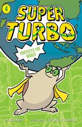 Super Turbo Protects the World by Lee Kirby Paperback Book