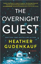 The Overnight Guest: A Novel by Heather Gudenkauf Paperback Book