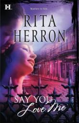 Say You Love Me by Rita Herron Paperback Book