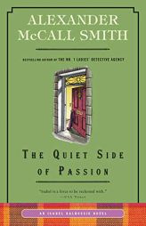 The Quiet Side of Passion: An Isabel Dalhousie Novel (12) (Isabel Dalhousie Series) by Alexander McCall Smith Paperback Book