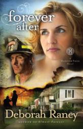 Forever After: A Hanover Falls Novel by Deborah Raney Paperback Book