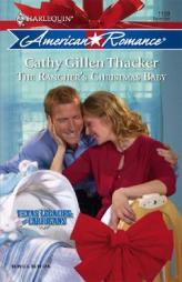 The Rancher's Christmas Baby by Cathy Gillen Thacker Paperback Book