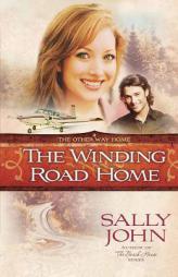 The Winding Road Home (The Other Way Home) by Sally John Paperback Book