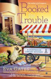 Booked for Trouble: A Lighthouse Library Mystery by Eva Gates Paperback Book