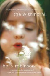 The Wishing Hill by Holly Robinson Paperback Book