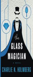 The Glass Magician by Charlie N. Holmberg Paperback Book