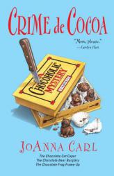 Crime de Cocoa:: Three Chocoholic Mysteries (Chocoholic Mystery) by Joanna Carl Paperback Book