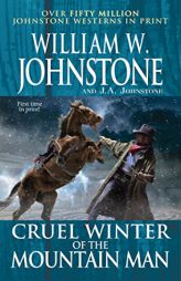 Cruel Winter of the Mountain Man by William W. Johnstone Paperback Book